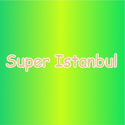 Super Istanbul